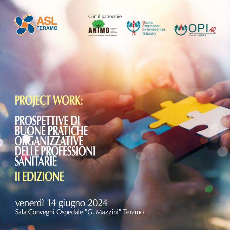 Project work: prospettive di buone pratiche organizzative delle professioni sanitarie - 14 giugno 2024 Teramo