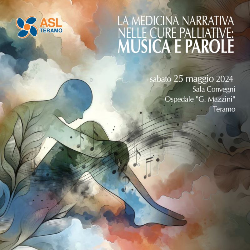 LA MEDICINA NARRATIVA NELLE CURE PALLIATIVE: MUSICA E PAROLE - 25 maggio 2024 Teramo