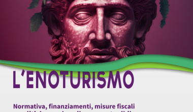 L'enoturismo - Normativa, finanziamenti, misure fiscali e politiche per lo sviluppo sostenibile-  21 marzo 2024 Pescara