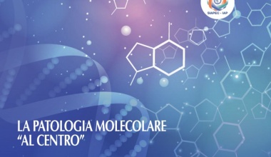 LA PATOLOGIA MOLECOLARE “AL CENTRO” - 29/30 maggio 2025